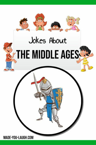 clean and funny kids jokes about the Middle Ages: www.made-you-laugh.com