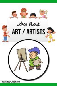 clean and funny Jokes about Art for kids: www.made-you-laugh.com