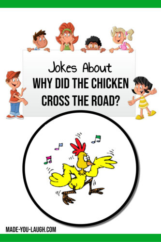 why did the chicken cross the road jokes for kids: www.made-you-laugh.com